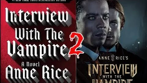 Interview with the Vampire || Book Vs TV Show (Part 2)
