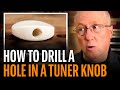 Installing guitar tuner knobs: trick for drilling holes