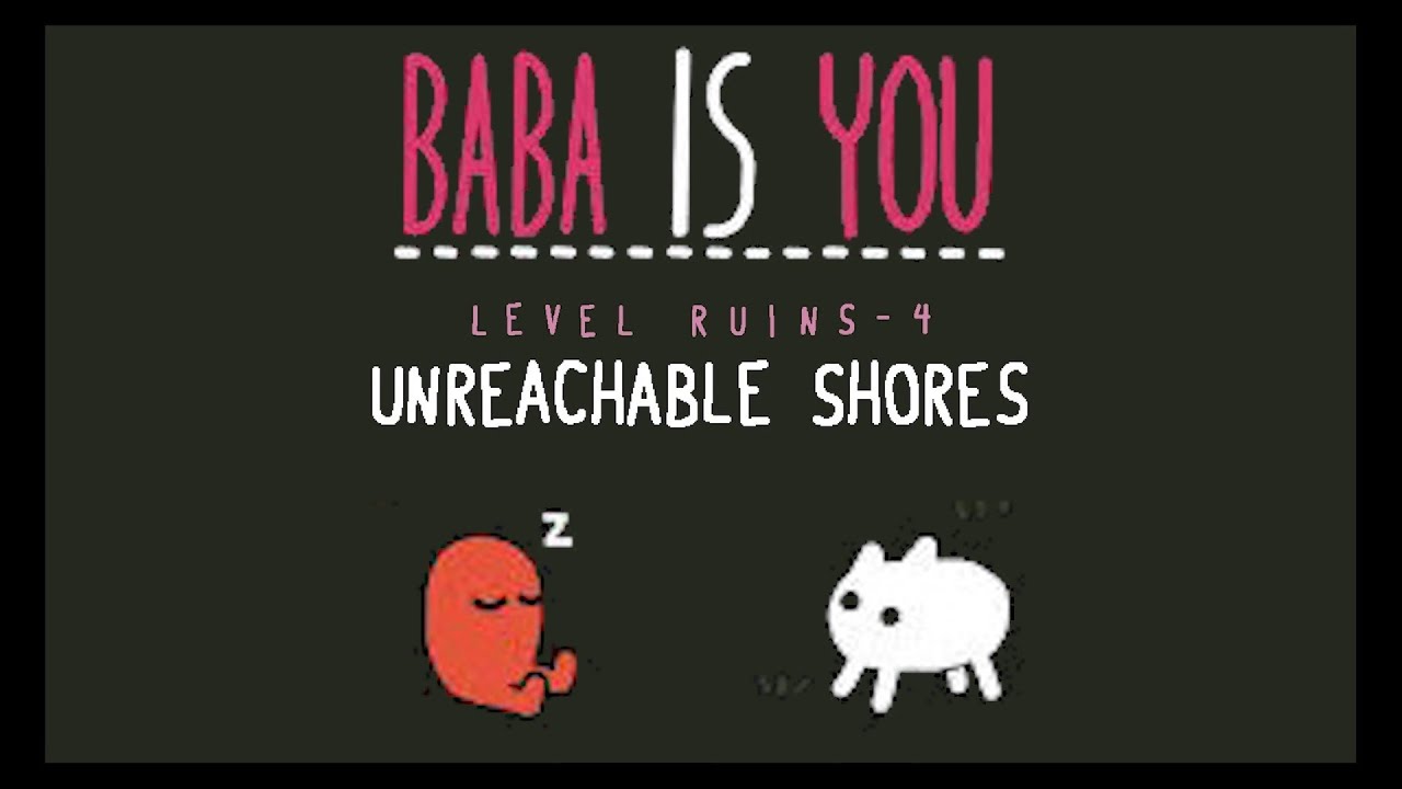 Unreachable Shores - Temple Ruins - Level 4 - Baba is You