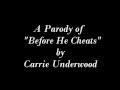 Before She Keys (Parody of "Before He Cheats" by Carrie Underwood)