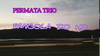 PERMATA TRIO_PANGOLA DO HO (Official lirik_vidio) lagu batak pangola do ho