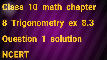 Class 10 math | chapter 8 Trigonometry | ex 8.3 Question 1 solution NCERT | by Manjeet Verma .