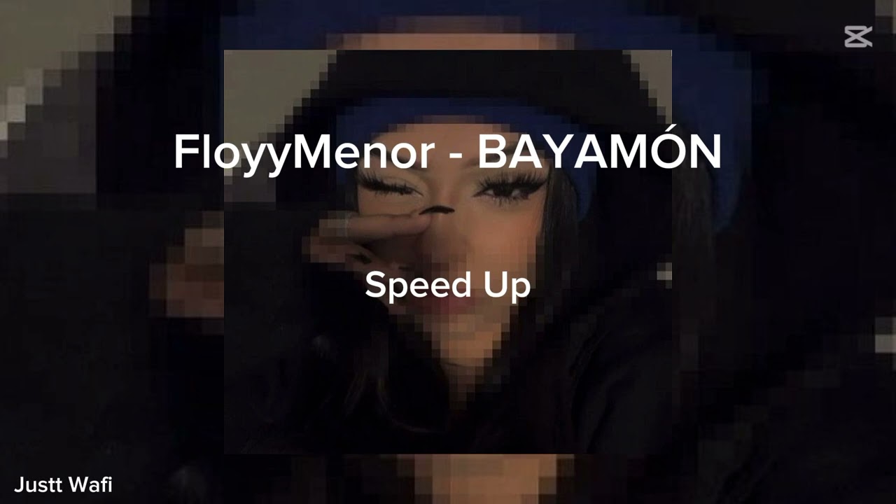 Bayamón - FloyyMenor | Speed Up | 🖤