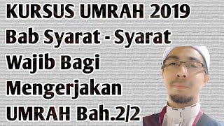 Kursus umrah 2019 | syarat wajib mengerjakan bah.2/2 ( ulangkaji )