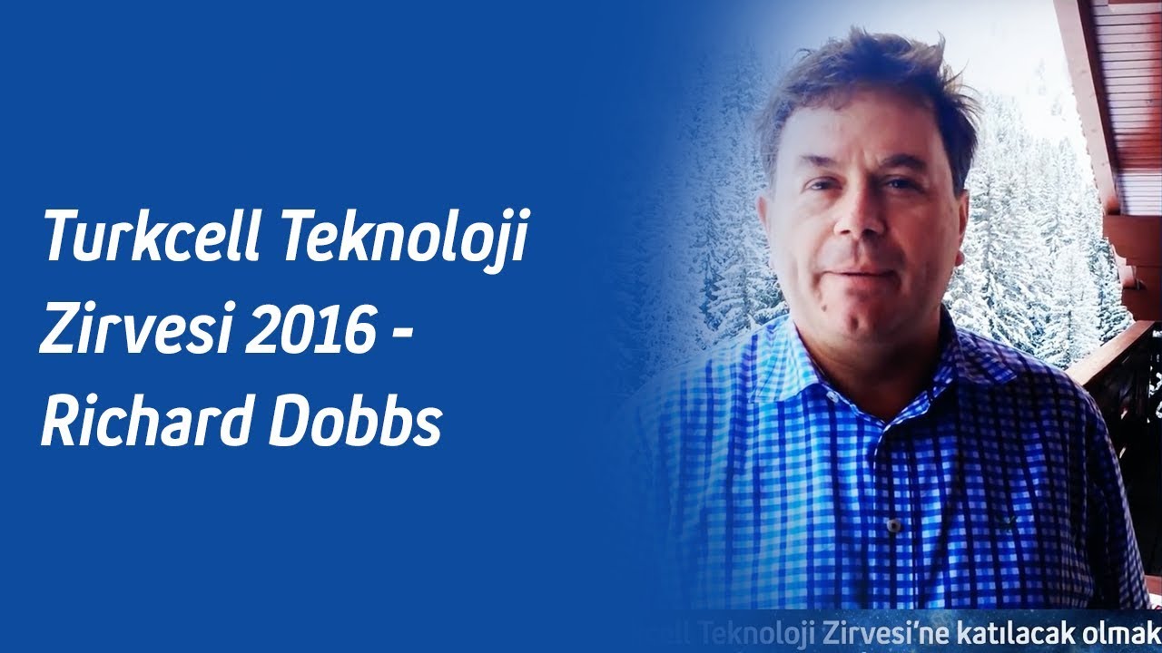Turkcell Teknoloji Zirvesi 2016 - Richard Dobbs