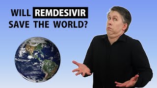 Will Remdesivir Save The World From COVID?
