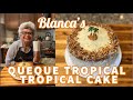 Blanca&#39;s Queque Tropical | Tropical Cake | CC: English &amp; Español