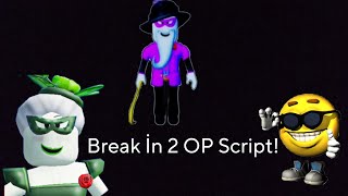 Break İn 2 OP Script Showcase