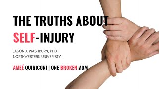 One Broken Mom | The Truths About Self-Injury with Dr. Jason Washburn