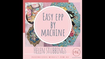 How to   do English Paper piecing by machine the Hugs 