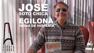&quot;Egilona, reina de Hispania&quot; de José Soto Chica. Novela Histórica Inolvidable