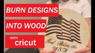 burn pictures & designs into wood with cricut or any vinyl stencil