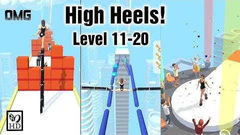 High Heels! Level 11-20 ( Android iOS gameplay Full Hd)