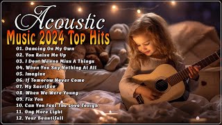 Acoustic Songs 2024🎉🎉 The Best Acoustic Love Songs🎉🎉 New Trending Acoustic Love Songs 2024 Cover 🎉🎉