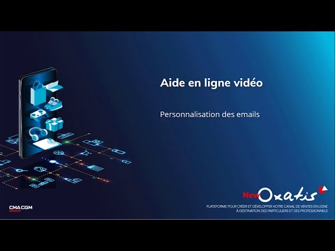 Aide en ligne en vidéo NewOxatis - Personnalisation des emails