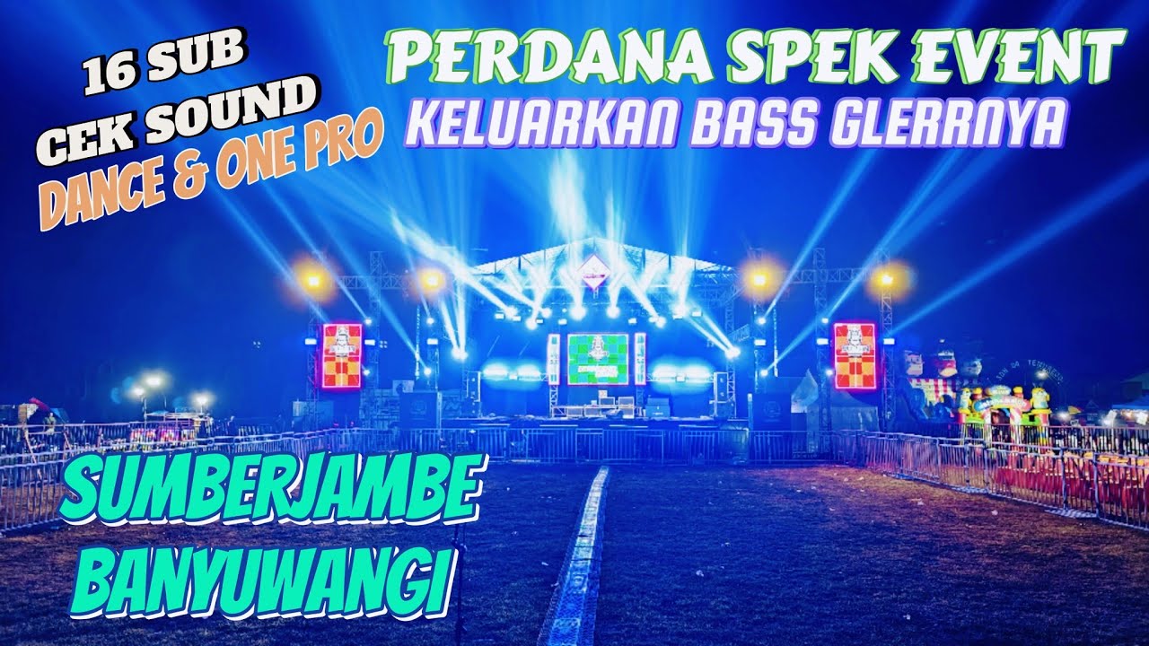 SPEK EVENT SULTAN🔥MENGGELEGAR SI SUMBERJAMBE TATANAN ISTIMEWA 16 SUB DAN GEMERLAP LIGHTING💯