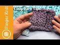 Loop Yarn Tips & Hacks: Be a Finger Knitting PRO