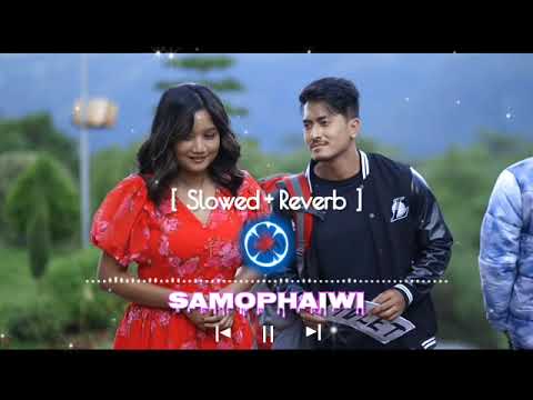 Samophaiwi  slowed  Reverb  New kokborok song  TIPRASA STATUS