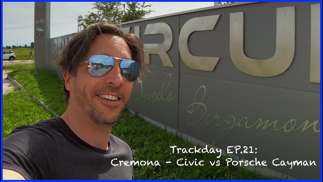 Trackday EP.21 - Andiamo a Cremona+Civic vs Cayman