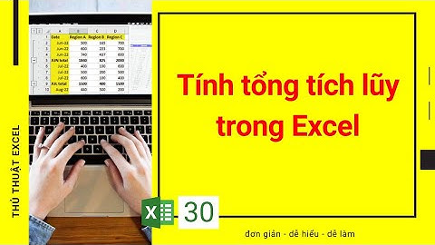 Excel 30 - Cách tính tổng tích lũy trong Excel
