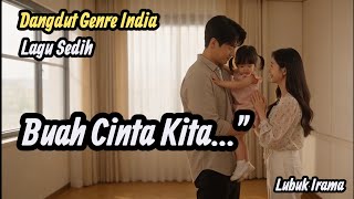 Buah Cinta Kita..' Dangdut Genre India. Lagu Sedih. 2026.