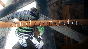 Andromeda. (ft. Syn Petrone)