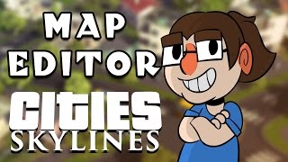 Cities: Skylines - Map Editor Tutorial & Guide