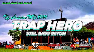 DJ TRAP HERO JINGGEL MD 2000 BASS AMPUH COCOK BUAT CEK SOUND TUGU MUSIC AND 69 PROJECT