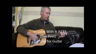 In Love With It All  (Tim Finn) Tutorial