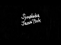 Jazzin'park「Symphobia」Lyric video