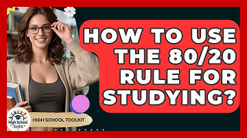 How To Use The 80/20 Rule For Studying? - High School Toolkit