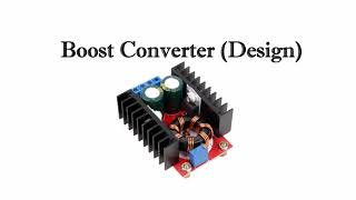 BOOST CONVERTER - DESIGN