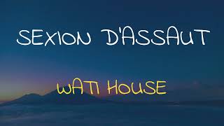 🎧 SEXION D'ASSAUT - WATI HOUSE (SPEED UP + REVERB)