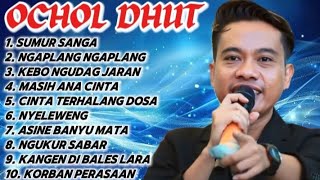 FULL ALBUM TERBARU 2026 OCHOL DHUT SUMUR SANGA - NGAPLANG NGAPLANG - KEBO NGUDAG JARAN 