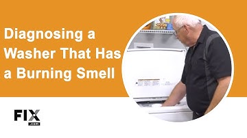 WASHER SYMPTOM TROUBLESHOOTING: Diagnosing a Washer With a Burning Smell | FIX.com