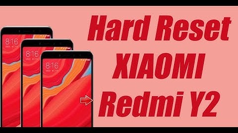 Hard Reset XIAOMI Redmi Y2