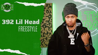 The 392 Lil head 'On The Radar' Freestyle