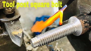 Brilliant Tool Post Square Bolt Making at my own Shop for Lathe Machine