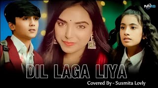 Dil Laga Liya Maine - Cover | Susmita Lovely | Dil Hai Tumhaara  2024 remix song NMS Hits