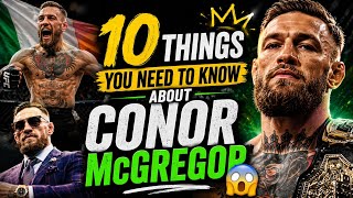 10 Things You Need to Know About Conor McGregor 😳
