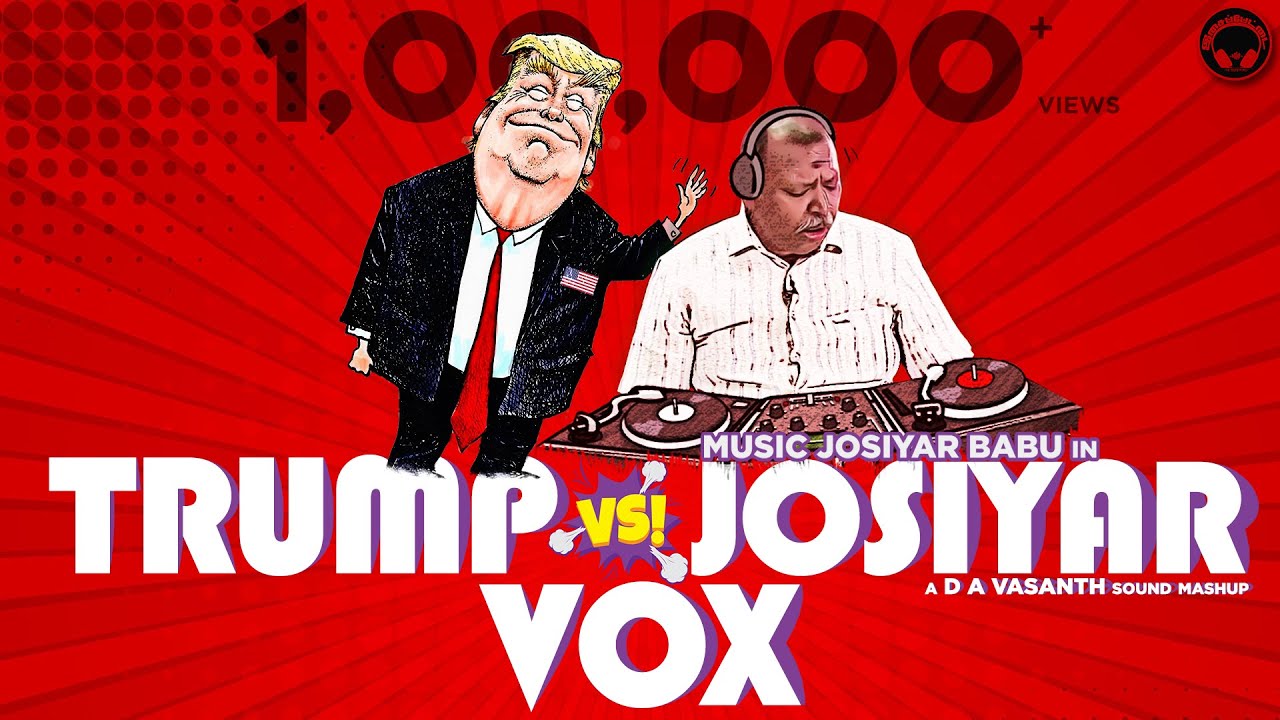 Trump Vs Josiyar Vox  D A Vasanth  Sathish  Isaipettai