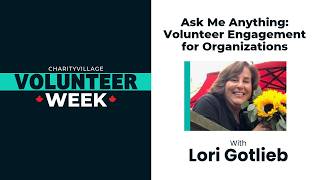 Ask Me Anything: Volunteer Engagement for Organizations | CharityVillage Volunteer Week 2026