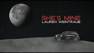 Lauren Weintraub - She's Mine (Official Lyric Video)