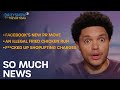 New Zealand’s KFC Bandits, Facebook’s Pro-FB Campaign & One Man’s Messed Up Felony | The Daily Show