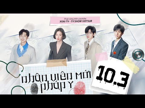 Video 【FULL】Nhân Viên Mới - Pháp Y- EP 10.3 | Thực tập sinh... - youtube