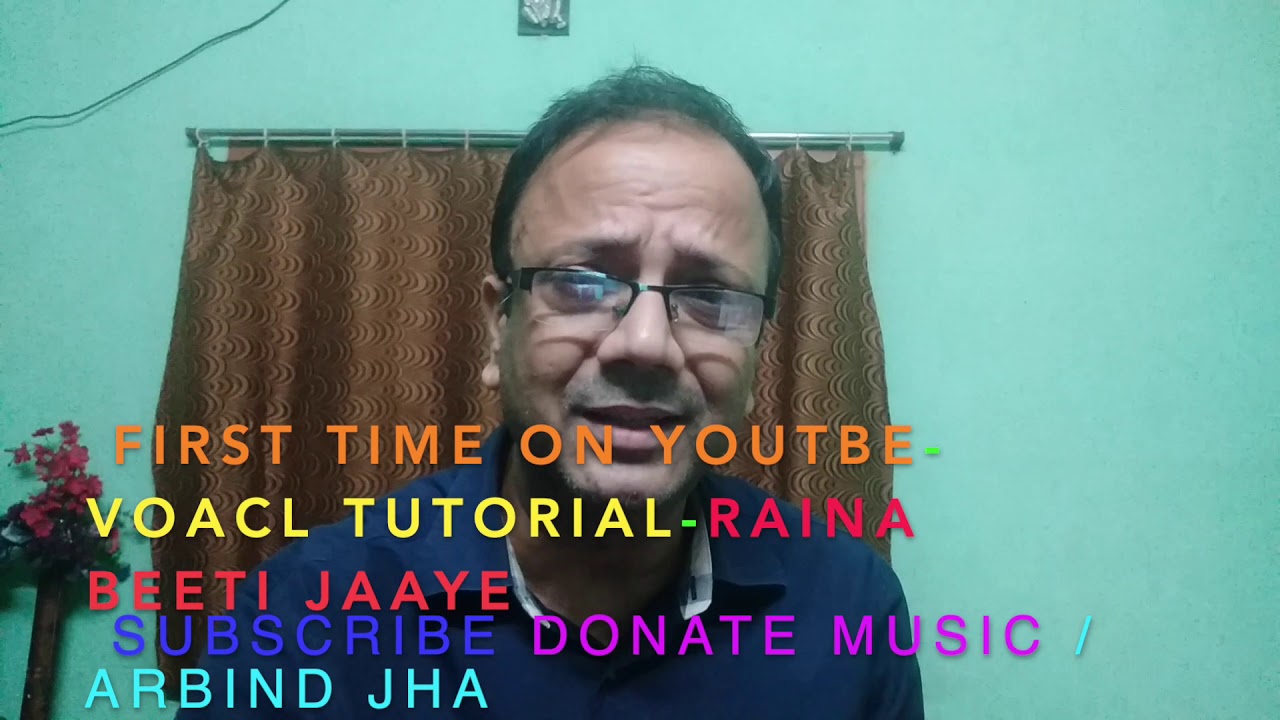 RAINA BEETI JAAYE-VOCAL TUTORIAL WITH SARGAM#AMAR PREM#DONATE MUSIC#ARBIND JHA#8329296207