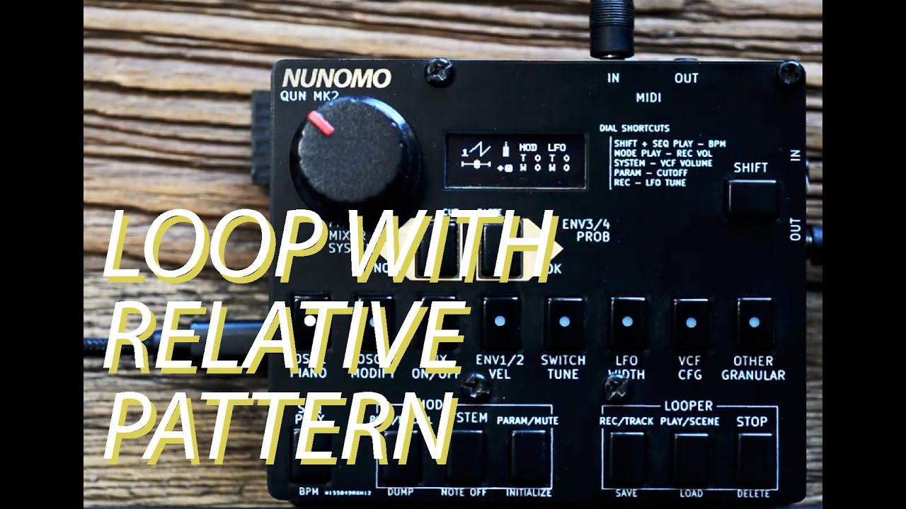 Qun mk2 : Loop making with relative pattern - YouTube