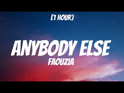 Faouzia - - Anybody Else [1 Hour/Lyrics]