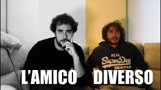 L'AMICO DIVERSO