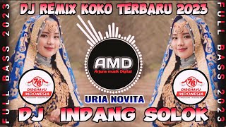 Uria Novita - Dj Indang Solok - Dj Minang Terbaru 2023